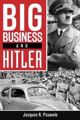 Big Business and Hitler by Jacques Pauwels image