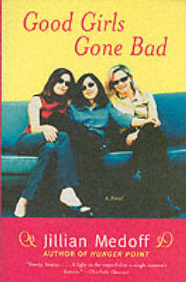 Good Girls Gone Bad by Jillian Medoff image