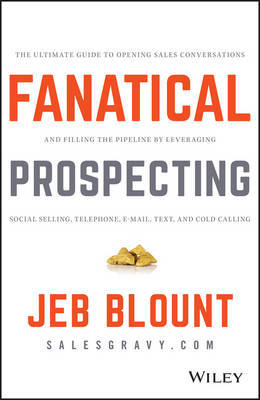 Fanatical Prospecting on Hardback by Jeb Blount