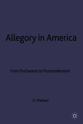 Allegory in America on Hardback by D Madsen