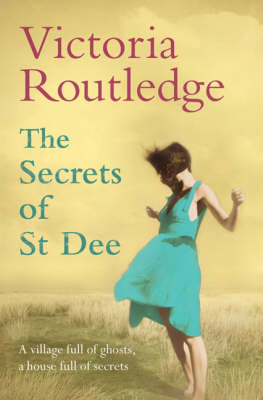 The Secrets of St Dee by Victoria Routledge image