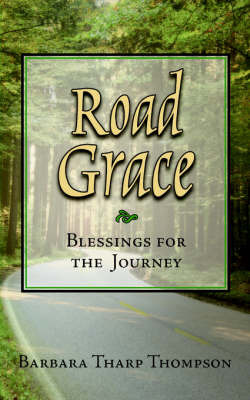 Road Grace by Barbara, Tharp Thompson