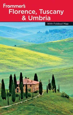 Frommer's Florence, Tuscany and Umbria on Paperback by John Moretti