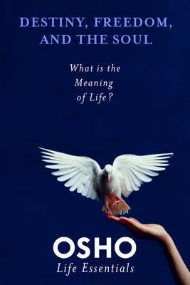 Destiny, Freedom, and the Soul by Osho image