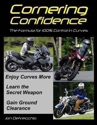 Cornering Confidence by Jon J Delvecchio image