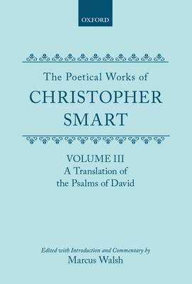The Poetical Works of Christopher Smart: Volume III. A Translation of the Psalms of David by Christopher Smart image