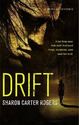 Drift: A Novel of Suspense by Sharon Carter Rogers image