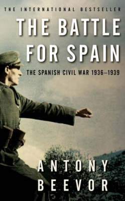 The Battle for Spain: The Spanish Civil War 1936-1939 by Antony Beevor image