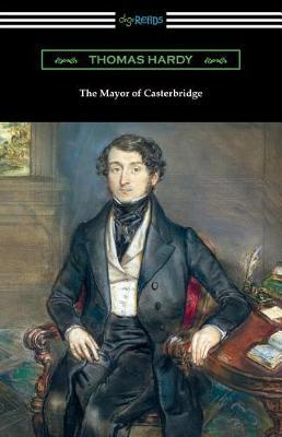 The Mayor of Casterbridge (with an Introduction by Joyce Kilmer) by Thomas Hardy image