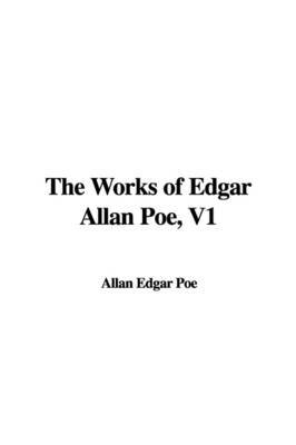 The Works of Edgar Allan Poe, V1 by Edgar Allan Poe image