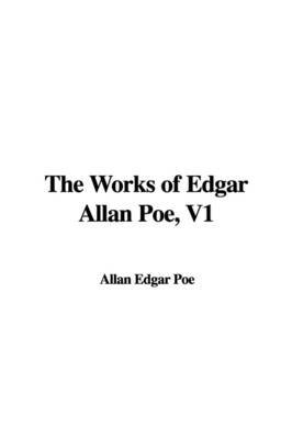 The Works of Edgar Allan Poe, V1 on Paperback by Edgar Allan Poe