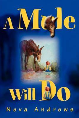 A Mule Will Do by Neva Andrews image