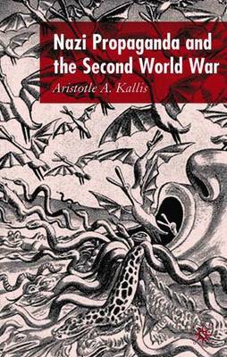 Nazi Propaganda and the Second World War by A Kallis image