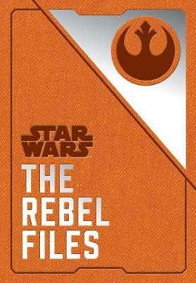 Star Wars: The Rebel Files by Daniel Wallace image