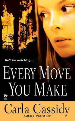 Every Move You Make on Paperback by Carla Cassidy