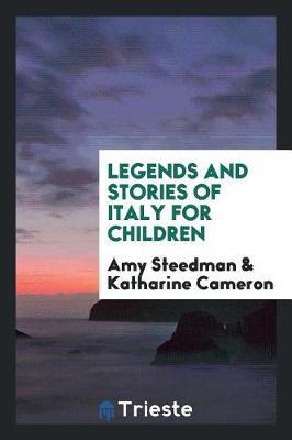 Legends and Stories of Italy for Children by Amy Steedman image