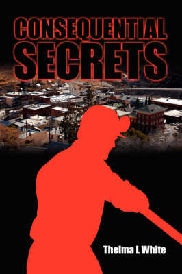 Consequential Secrets by Thelma L. White image