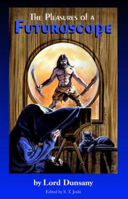 The Pleasures of a Futuroscope by Edward Plunkett,Baron Dunsany image