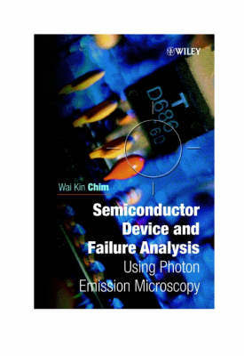 Semiconductor Device and Failure Analysis by Wai-Kin Chim image