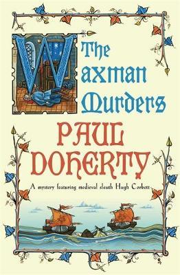 The Waxman Murders (Hugh Corbett Mysteries, Book 15) by Paul Doherty image