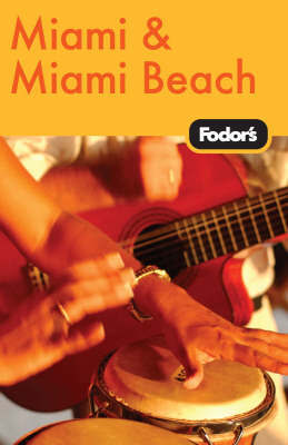 Fodor's Miami and Miami Beach by Fodor Travel Publications image