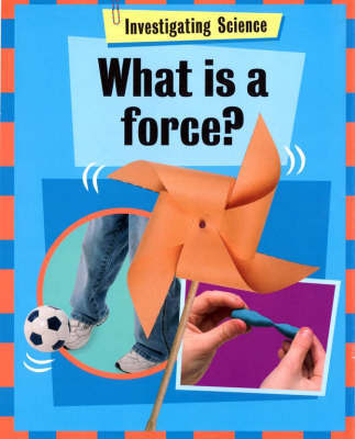 What Is A Force? by Jacqui Bailey image