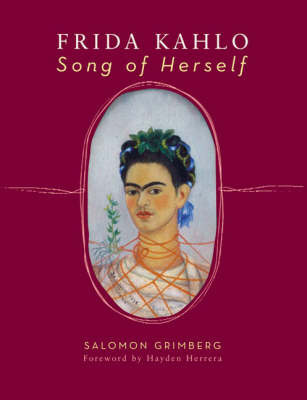 Frida Kahlo: Song of Herself by Salomon Grimberg image