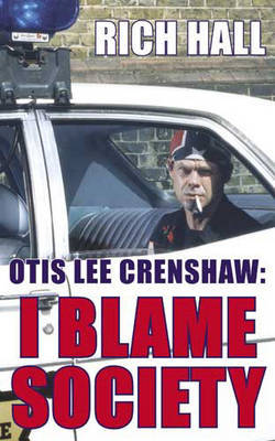 Otis Lee Crenshaw: I Blame Society image