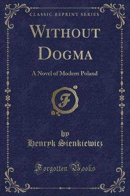 Without Dogma by Henryk Sienkiewicz image