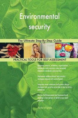Environmental Security the Ultimate Step-By-Step Guide by Gerardus Blokdyk image