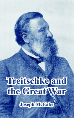 Treitschke and the Great War by Joseph McCabe image