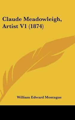 Claude Meadowleigh, Artist V1 (1874) by William Edward Montague image