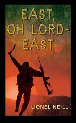 East, Oh Lord - East by Lionel Neill image
