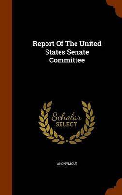 Report of the United States Senate Committee image