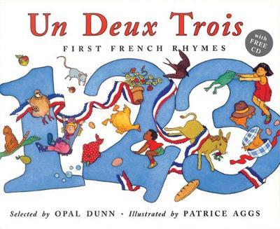 Un, Deux, Trois: First French Rhymes by Opal Dunn image