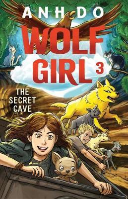 The Secret Cave: Wolf Girl 3 by Anh Do image