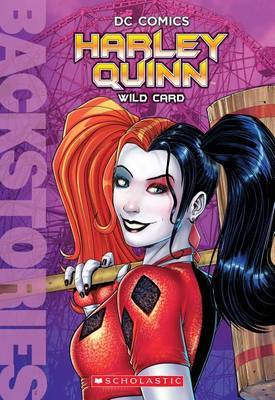 Harley Quinn: Wild Card (Backstories) by Liz Marsham image