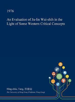 An Evaluation of Ju-Lin Wai-Shih in the Light of Some Western Critical Concepts image