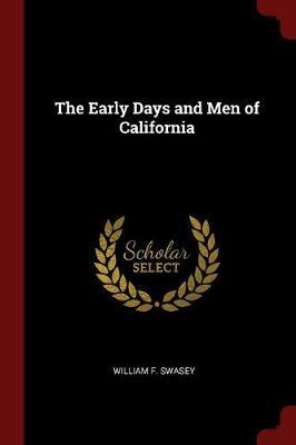 The Early Days and Men of California image