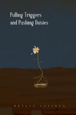 Pulling Triggers and Pushing Daisies by Brylle Gaviola image