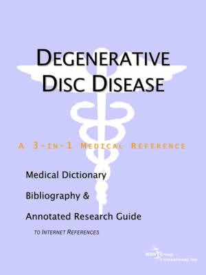 Degenerative Disc Disease - A Medical Dictionary, Bibliography, and Annotated Research Guide to Internet References image