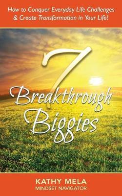 7 Breakthrough Biggies by Kathy Mela image