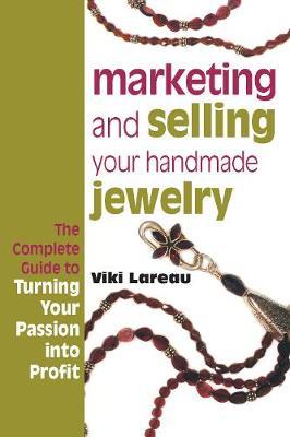 Marketing and Selling Your Handmade Jewelry by Viki Lareau image