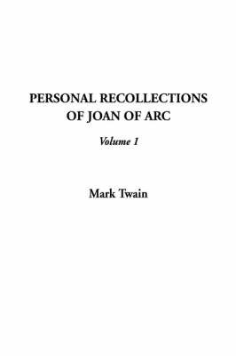 Personal Recollections of Joan of Arc, V1 on Hardback by Mark Twain )