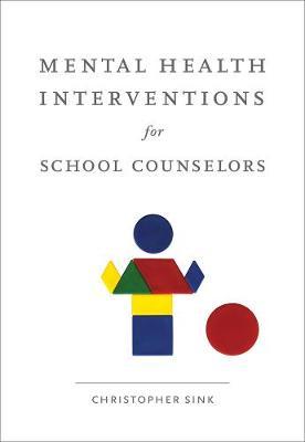 Mental Health Interventions for School Counselors by Christopher A. Sink image