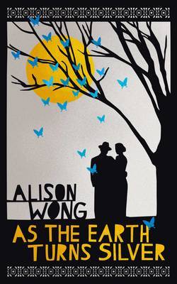 As the Earth Turns Silver by Alison Wong image