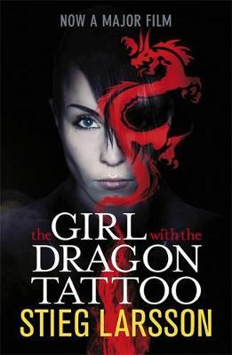 The Girl with the Dragon Tattoo (Millennium Trilogy #1) (movie tie-in cover) by Stieg Larsson