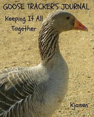 Goose Tracker's Journal by Kjasen Books image