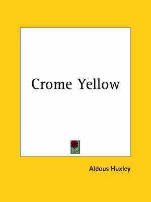 Crome Yellow (1922) by Aldous Huxley image
