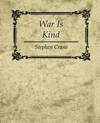 War Is Kind - Stephen Crane by Crane Stephen Crane image